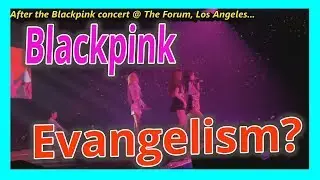 Using Blackpink for Evangelism? (Uber Adventures)