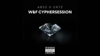 Absztrakkt X Cr7z - W&F Cyphersession