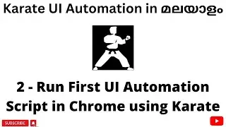 Run First UI Script in Chrome | Karate UI Automation Tutorials for Beginners | Malayalam | #2
