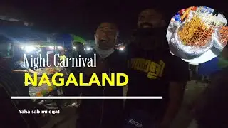 Night Carnival Of Dimapur, Nagaland| Exotic Food| Local Hospitality