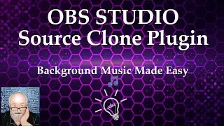 OBS Source Clone Plugin: Background Music Made Easy 🎵