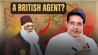 Sir Syed Ahmad - British Agent?
