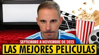 LAS MEJORES PELÍCULAS QUE HE VISTO (SEPTIEMBRE - NOVIEMBRE 2025)