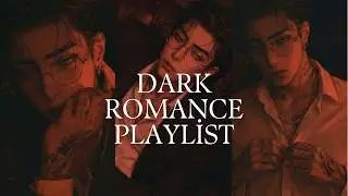 Dark Romance Playlist | Obsession, Temptation & Dangerous Love