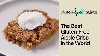 The Best Gluten-Free Apple Crisp Recipe in the World