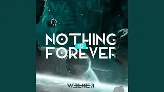 Nothing Is Forever