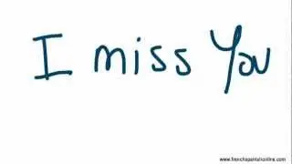 I miss you in French