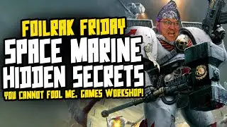 GAMES WORKSHOP IS TRYING TO FOOL YOU...Foilrak Friday