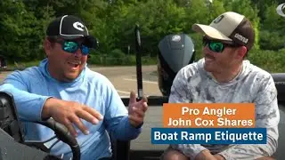 Boat Ramp Etiquette 101 with Pro Angler John Cox