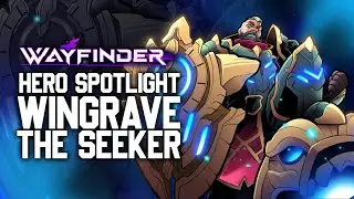 Wayfinder - Wingrave Hero Spotlight!