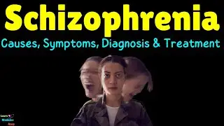 Schizophrenia &ndash; Causes, Symptoms, Diagnosis, Treatment & Prevention