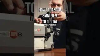 How I Transfer 8mm Films