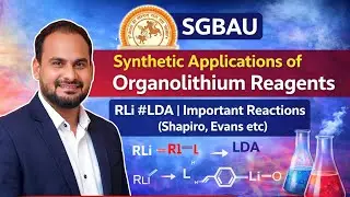 Synthetic Applications of Organolithium Reagents RLi #LDA | Important Reactions (Shapiro,Evans etc)
