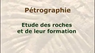 MOOC G&eacute;ologie PM2 : La P&eacute;trographie
