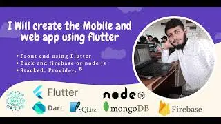 I I Will create the Mobile and web app using flutter