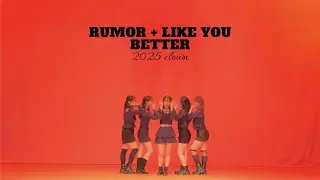[2025 CLOWN 정기공연] Rumor + Like You Better