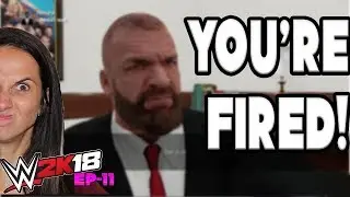 WWE 2K18 My Career-  YOU'RE FIRED | ep 11