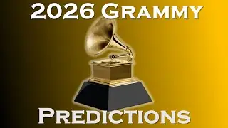 2026 Grammy Predictions (OFFICIAL)