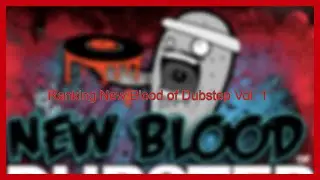 Ranking New Blood Of Dubstep Vol. 1