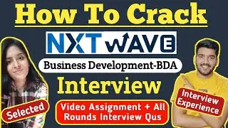How To Crack NxtWave BDA Interview ? NxtWave Video Assignment | NxtWave Interview Questions