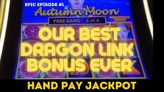 🔥EPIC EPISODE 1 - DRAGON LINK AUTUMN MOON SLOT BEST FREE GAME BONUS EVER JACKPOT HAND PAY HIGH LIMIT