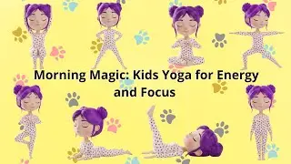 Morning Magic: Kids Yoga for Energy and Focus | Yoga Classes with Lola
