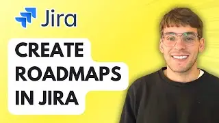 How to Create Roadmaps in Jira [2026 Full Guide]