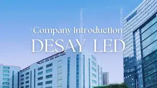Desay LED - Company Introduction