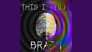 This Is Your Brain