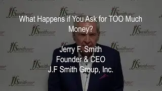 You CAN ask for TOO much money