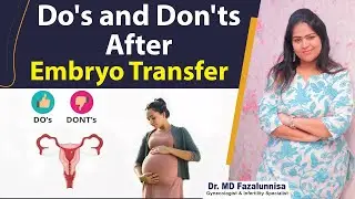 Do's and Don'ts After Embryo Transfer in IVF || IVF Success Tips || Hira Fertility Center