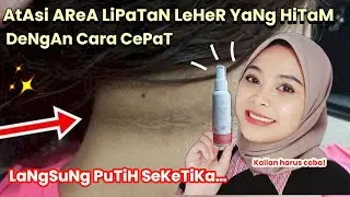 CARA MEMUTIHKAN LEHER YANG HITAM DENGAN CEPAT, HASILNYA WOW BANGET AMPUH SEKETIKA DALAM SEKALI PAKAI