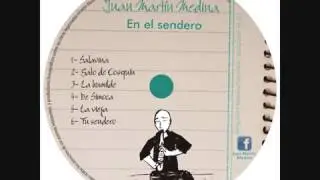 En el Sendero   Juan Mart&iacute;n Medina Disco Completo