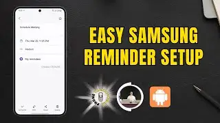 Как установить напоминание на телефоне Samsung &mdash; полное руководство