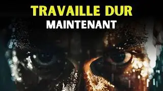TRAVAILLE DUR MAINTENANT, PROFITE PLUS TARD - Meilleur vid&eacute;o de motivation