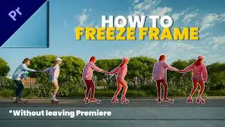 How to Freeze Frame in Premiere (Step-by-Step)