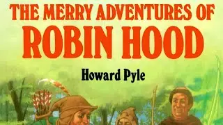 The Merry Adventures of Robin Hood   |    Book Summary | Audiobook Academy