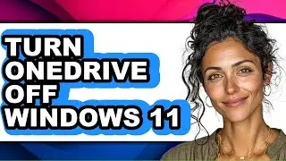 How to Turn Onedrive Off Windows 11 - Easy Guide