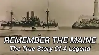 REMEMBER THE MAINE: The True Story Of A Legend