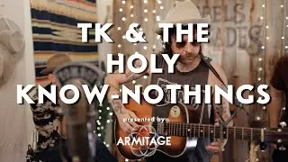 TK & The Holy Know-Nothings 