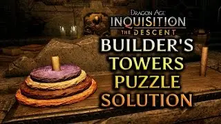 Dragon Age: Inquisition - The Descent DLC - Builder's Towers Puzzle Solution