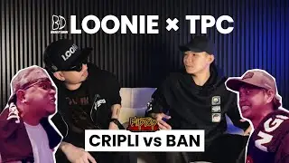 LOONIE &times; TPC | BREAK IT DOWN: Rap Battle Review E348 | FLIPTOP: CRIPLI vs BAN