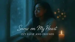 Ivy Elise - Snow on My Heart