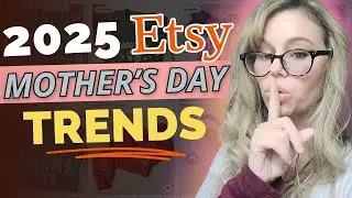 2025 Etsy Mother's Day Trends GUARANTEED to Sell - The Wednesday Grind