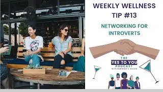 Networking for Introverts: How To Overcome Social Anxiety & Make Small Talk | Yes To You Podcast