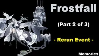 Azur Lane - Frostfall - Part 2 of 3 - Rerun Event - Memories -