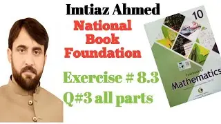 Class 10 Maths NBF  Ex # 8.3 Q#3 all parts|FBISE Maths 10 Ex # 8.3 Q#3 complete|#maths10|#nbf#fbise|