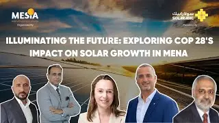 Illuminating the Future: Exploring COP 28's Impact on Solar Growth in MENA | Full Webinar