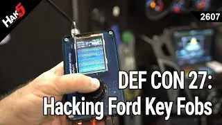 DEF CON 27: Hacking Ford Key Fobs with Woody - Hak5 2607