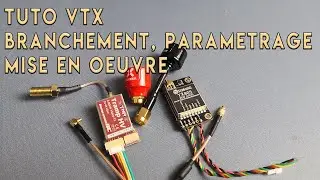 TUTO VTX, Branchement, paramétrage mise en oeuvre sous BetaFlight 4